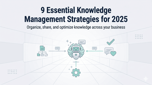 9 Essential Knowledge Management Strategies for 2025