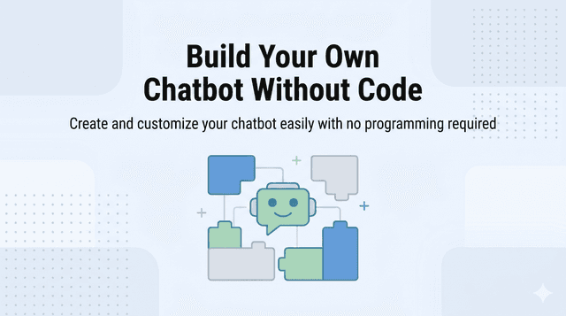 Build Your Own Chatbot Without Code