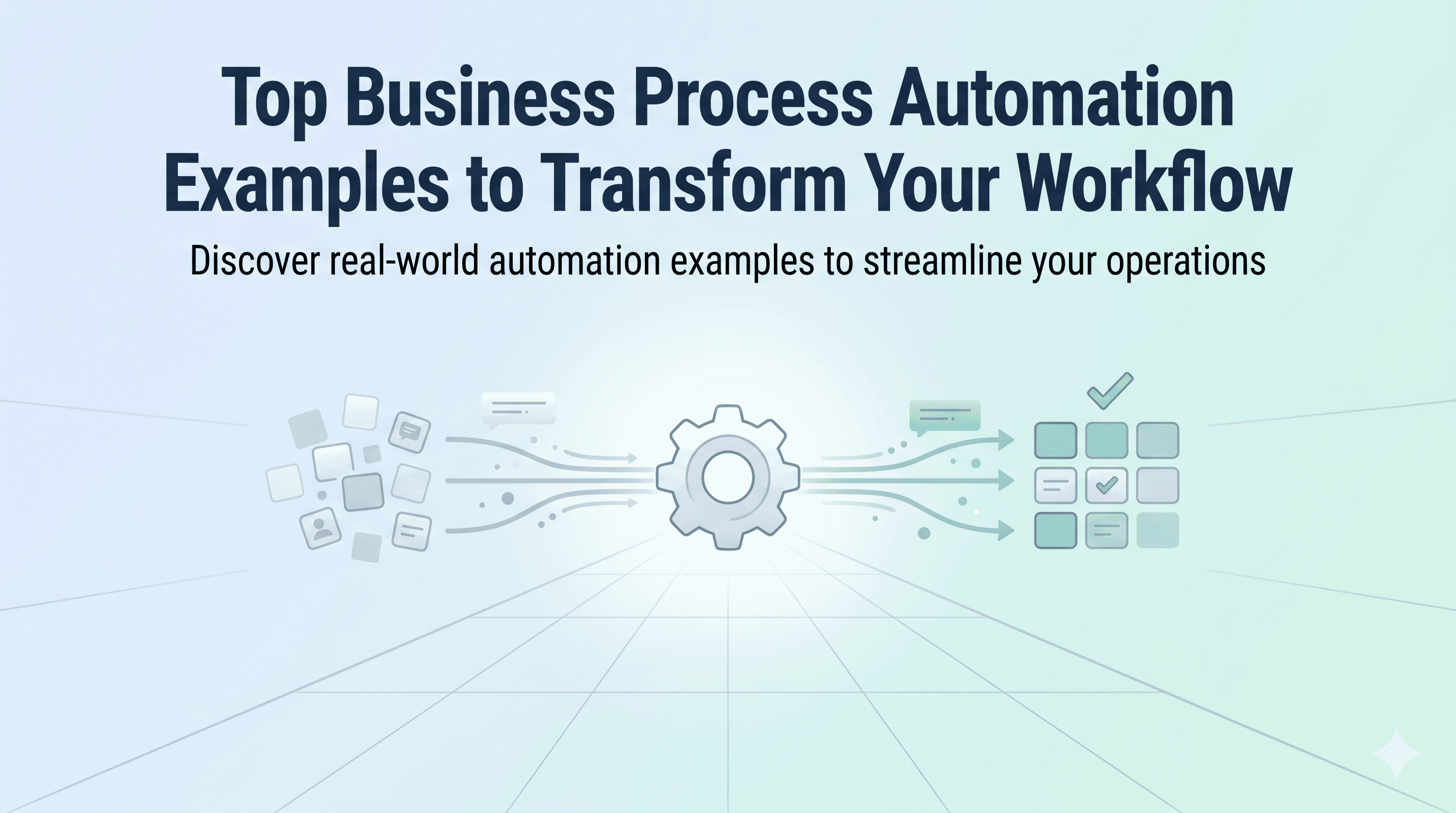 Top Business Process Automation Examples to Transform Your Workflow